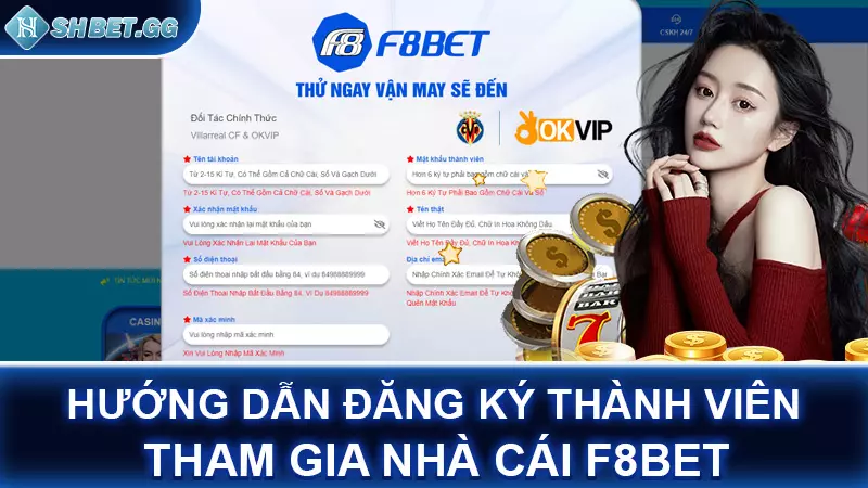 Nhà cái F8BET - Thiên đường thứ thiệt cho dân chơi cá cược 7 Hướng dẫn đăng ký thành viên tham gia nhà cái F8BET