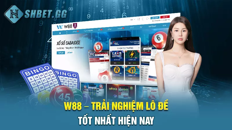 Top các đơn vị nhà cái lô đề uy tín nhất hiện nay 5 W88 – Trải nghiệm lô đề tốt nhất hiện nay