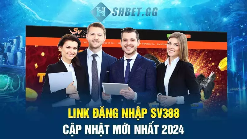 Link đăng nhập SV388 - Cập nhật mới nhất 2024
